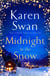 Midnight in the Snow - Lose Yourself in a Winter Wonderland Love Story to Thaw the Coldest Heart