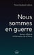Nous sommes en guerre