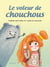 Le voleur de chouchous