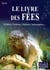 Le livre des fées : sylphes, gnomes, ondines, salamandres...