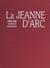 La Jeanne d'Arc - Études et campagnes, 1900-1986
