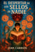 EL DESPERTAR DE LOS SELLOS DE NADIE - TRILOGÍA DE NADIE, #3