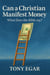 Can a Christian Manifest money: What Does the Bible say?