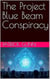 The Project Blue Beam Conspiracy