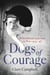 Dogs of Courage - When Britain's Pets Went to War 1939–45