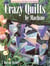 Crazy Quilts by Machine