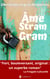 Âme Stram Gram - "Fort, bouleversant, original : un superbe roman" La Fringale Culturelle