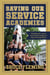 Saving Our Service Academies - My Battle with, and for, the US Naval Academy to Make Thinking Officers