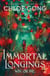 Immortal Longings - the seriously heart-pounding and addictive epic and dark fantasy romance sensation
