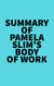 Summary of Pamela Slim's Body of Work