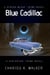Blue Cadillac: A Dystopian Crime Novel - A Serena McKay Novel, #2