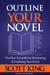 Outline Your Novel: The How To Guide for Structuring and Outlining Your Novel - Writer to Author, #3