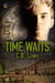 Time Waits - Out of Time, #1