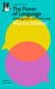 The Power of Language - Multilingualism, Self and Society