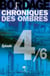 Chroniques des Ombres épisode 4