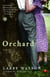 Orchard - A Novel