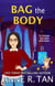 Bag the Body - A Cedar Woods Mystery, #2