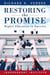 Restoring the Promise - Higher Education in America