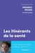 Les itinérants de la santé - Quel futur pour notre système de santé ?