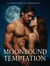 Moon-bound Temptation