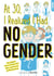 At 30, I Realized I Had No Gender