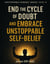 End The Cycle Of Doubt And Embrace Unstoppable Self-Belief - Unstoppable Mindset, #14