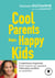 Cool parents make happy kids - L'éducation bienveillante au secours des parents exténués