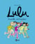 Lulu, Tome 10 - Ensemble, c'est l'aventure !