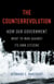 The Counterrevolution - How Our Government Went to War Against Its Own Citizens
