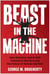 Beast in the Machine - How Robotics and AI Will Transform Warfare and the Future of Human Conflict