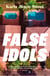 False Idols - An unmissable cult thriller for fans of Emma Cline and Nine Perfect Strangers
