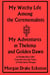 My Witchy Life Among the Ceremonialists: My Adventures in Thelema and Golden Dawn - Life and Times of Mad Uncle Morgan, #2