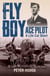 Fly Boy - Ace Pilot - A Life Cut Short