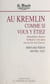 Au Kremlin comme si vous y étiez : Khrouchtchev, Brejnev, Gorbatchev et les autres sous les feux de la Glasnost