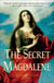 The Secret Magdalene - A Novel