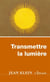 Transmettre la lumière