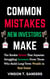 Common Mistakes New Investors Make: The Rookie Errors That Separate Struggling Investors from Those Who Build Long-Term Wealth in Real Estate