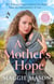 A Mother's Hope - the heartwarming new emotional family saga novel for 2026, perfect for mother's day gifting