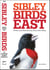 The Sibley Field Guide to Birds of Eastern North America - Second Edition