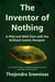 The Inventor of Nothing - A Mild and Wild Chat with the Brilliant Cosmic Designer