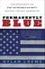 Permanently Blue - How Democrats Can End the Republican Party and Rule the Next Generation