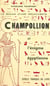 Champollion et l'énigme égyptienne - Le roman d'une découverte