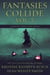 Fantasies Collide, Vol. 5 - Fantasies Collide, #5