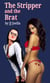 The Stripper and the Brat