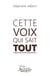 Cette voix qui sait tout