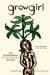 Growgirl - The Blossoming of an Unlikely Outlaw