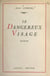 Le dangereux visage