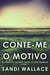 Conte-me O Motivo - Mistérios de Georgie Harvey e John Franklin, #1