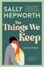 The Things We Keep - The heartbreaking, hopeful story of a love that can never be lost from the bestselling author of The Mother-in-Law