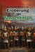 Die unerzählte Geschichte der Eroberung von Tenochtitlan:  Von der Ankunft von Hernán Cortés bis zum Untergang der Azteken - Die Eroberung von Amerika